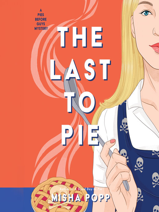 Title details for The Last to Pie by Misha Popp - Available